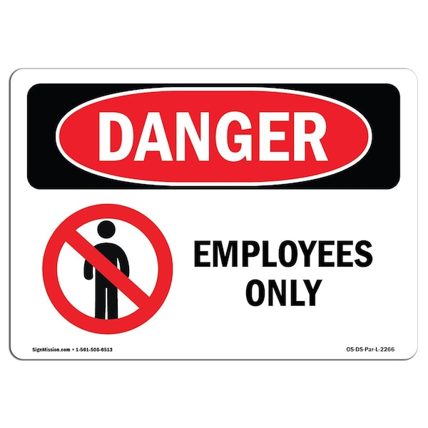 Safety Sign, OSHA Danger, 18" Height, 24" Width, Employees Only, Landscape, D-1824-L-2266